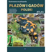 Ilustrowana Encyklopedia Płazów i Gadów Polski