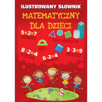 Ilustrowany Słownik Matematyczny Dla Dzieci