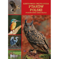 Encyklopedia Ptaków Polski. Przewodnik Ornitologa